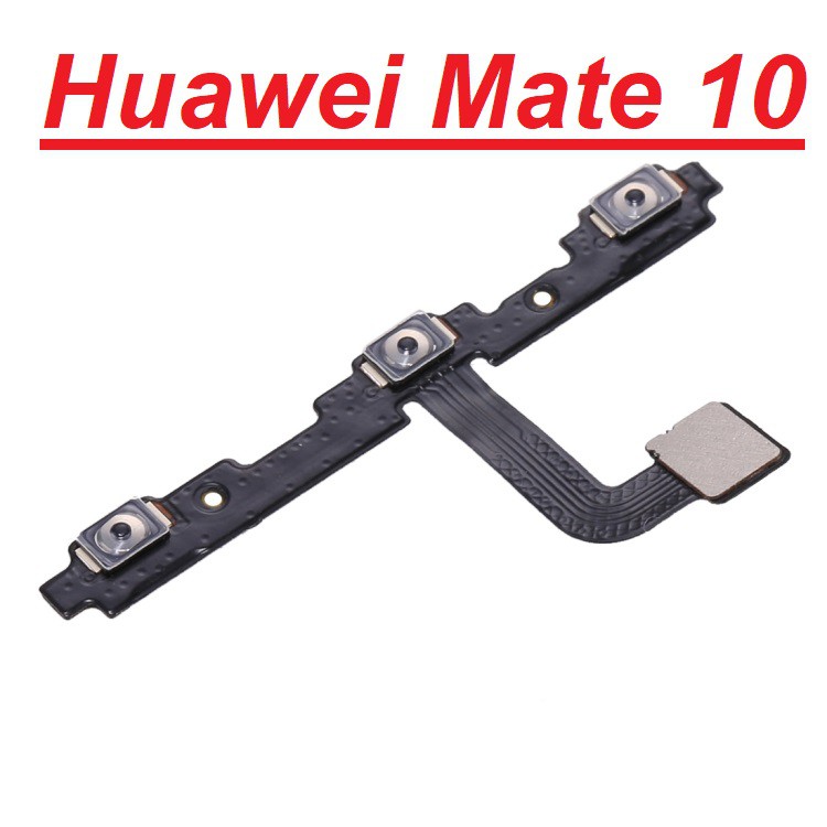 Mạch nút nguồn HUAWEI Mate 10 dây cáp nút mở nguồn điều chỉnh volum tăng giảm âm lượng linh kiện thay thế