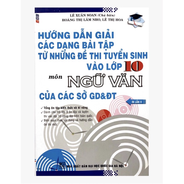 Sách - Hướng dẫn giải các dạng bài tập từ những đề thi tuyển sinh vào lớp 10 môn Ngữ Văn của các sở GD&ĐT - Lê Xuân Soan