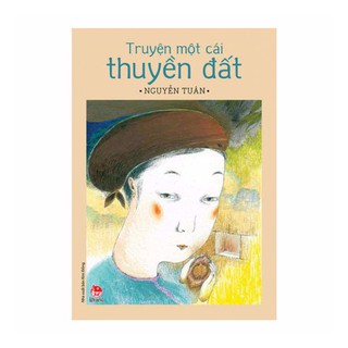 Truyện Một Cái Thuyền Đất