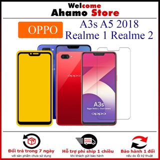 Kính cường lực Oppo A3s A5 2018 Realme C1 Realme 2 Full Màn [FM]