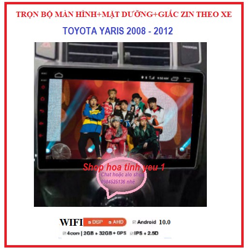 BÁO GIÁ BỘ Màn hình DVD  Androi cho xe ô tô TOYOTA YARIS 2008-2012 màn 9 inch CÓ MẶT DƯỠNG+GIẮC ZIN THEO XE.