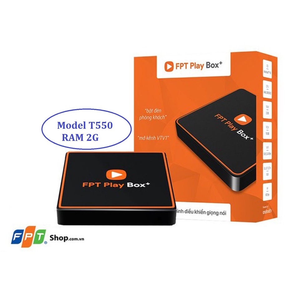 FPT Play Box+ Model S/T550 - RAM 2Gb ROM 16Gb - Android TV 10 - TIVI BOX Điều Khiển Bằng Giọng Nói , BẢO HÀNH 12 THÁNG