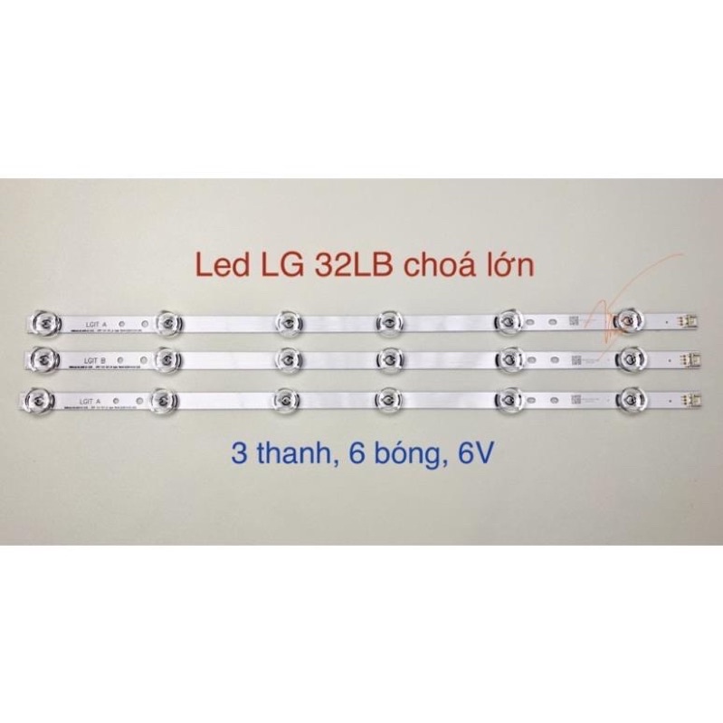 BỘ LED TIVI LG 32LB550B 551B 560B 561B 582V LF580V LF582D CHÓA LỚN 6V HÀNG MỚI 100%