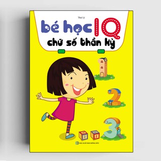 Sách - Bé Học IQ Chữ Số Thần Kỳ (Phiên Bản Mới )
