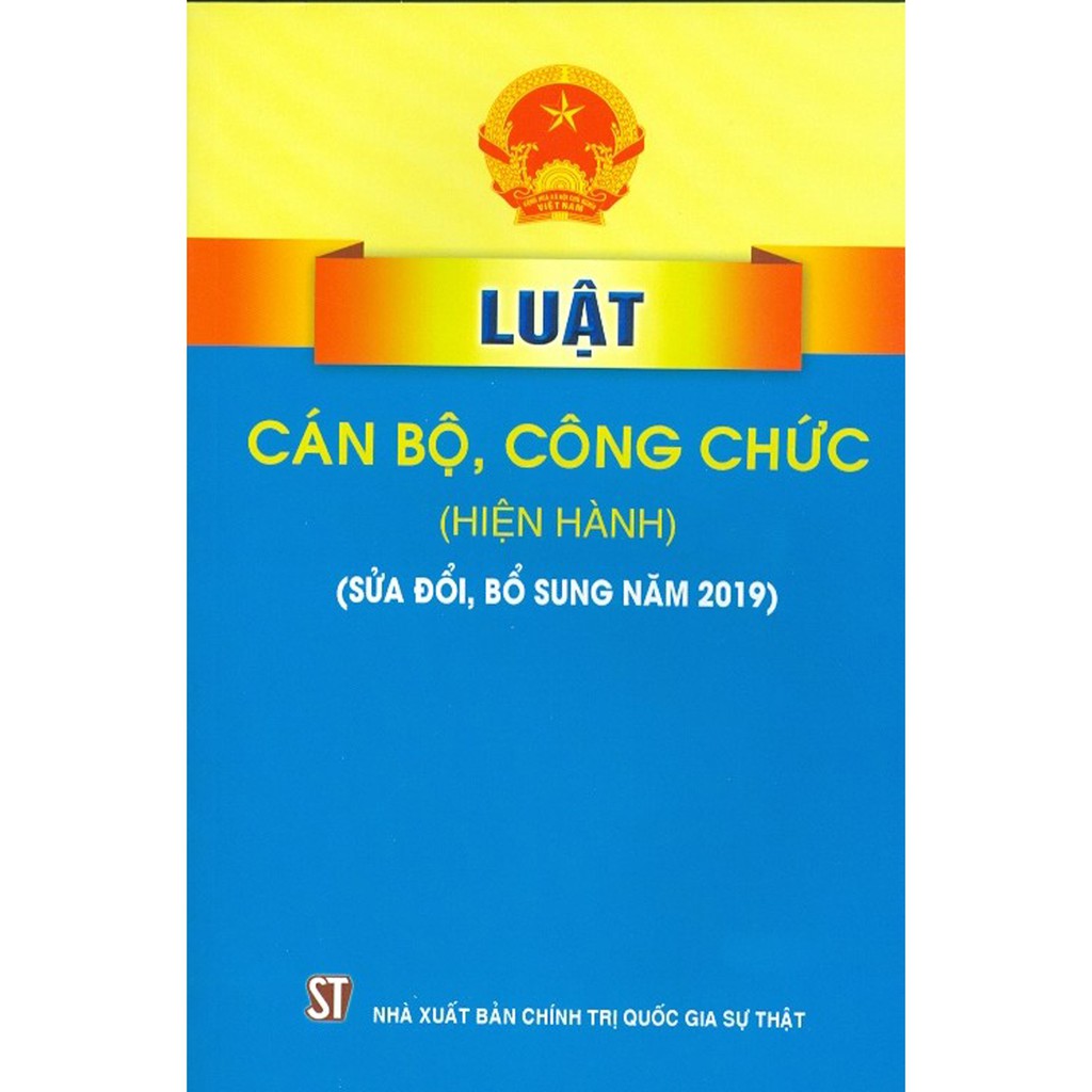 Sách - Luật cán bộ, công chức (Hiện hành) (NXB Chính trị quốc gia Sự thật)