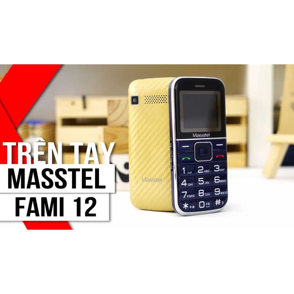 Điện Thoại Masstel Fami 12 Hãng phân phối chính thức