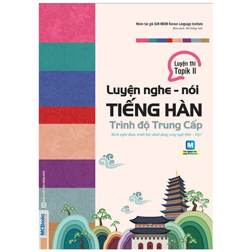 Sách Luyện Nghe - Nói Tiếng Hàn (Trình Độ Trung Cấp)
