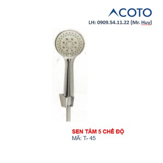 Sen tắm 5 chế độ t-45