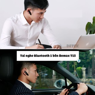 Tai nghe Bluetooth 1 bên Remax T13