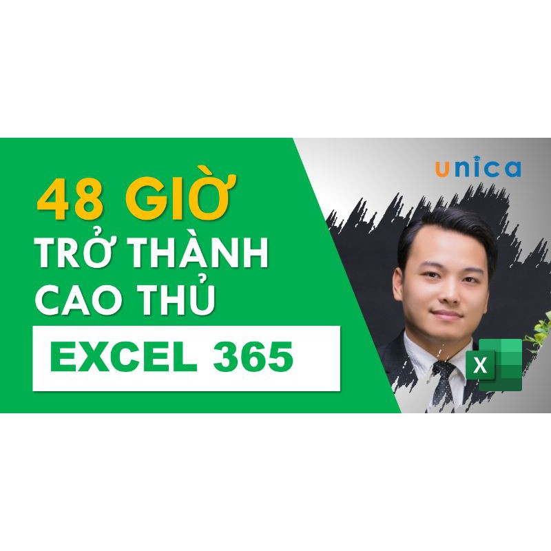 Toàn quốc- [Evoucher] FULL khóa học TIN HỌC VP - Trở thành cao thủ Excel 365 trong 48 giờ [UNICA.VN]