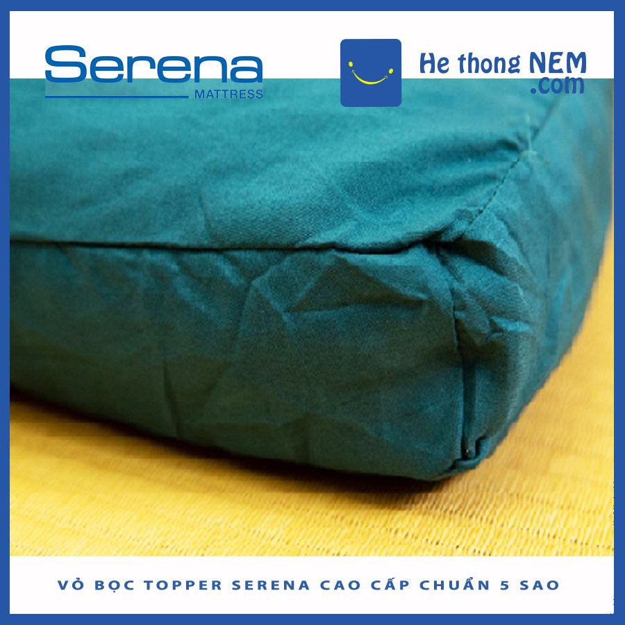 Vỏ Bọc Đệm Topper SERENA Cotton 100% Tấm Bảo Vệ Nệm Vải Cao Cấp –  Hệ Thống Nệm SERENA