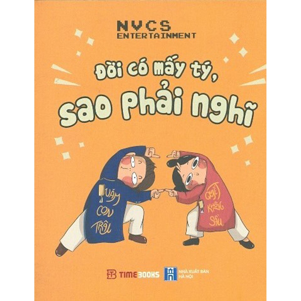 Sách - Đời Có Mấy Tý, Sao Phải Nghĩ