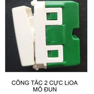 CÔNG TẮC 2 CỰC LiOA - MÔ ĐUN.
