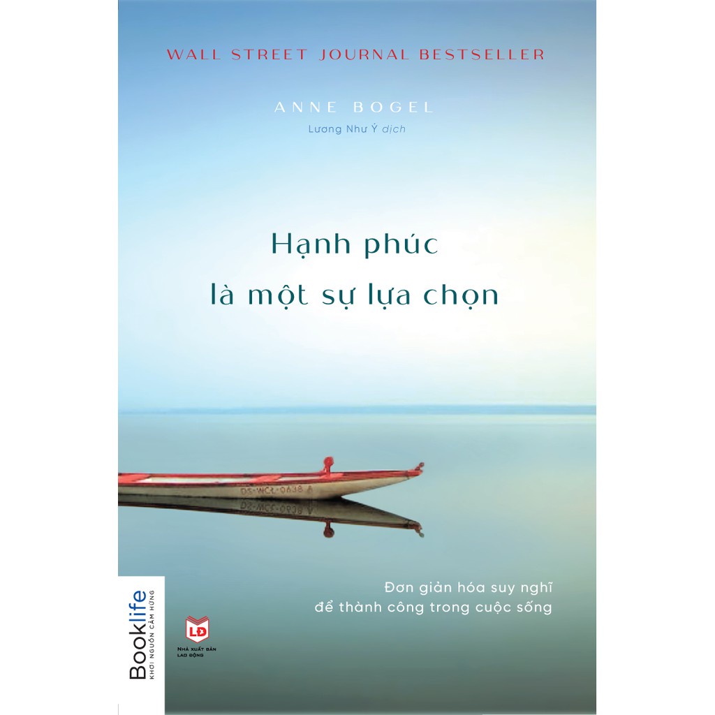 Sách - Hạnh Phúc Là Một Sự Lựa Chọn (Đơn Giản Hóa Suy Nghĩ Để Thành Công Trong Cuộc Sống) - TTR Bookstore