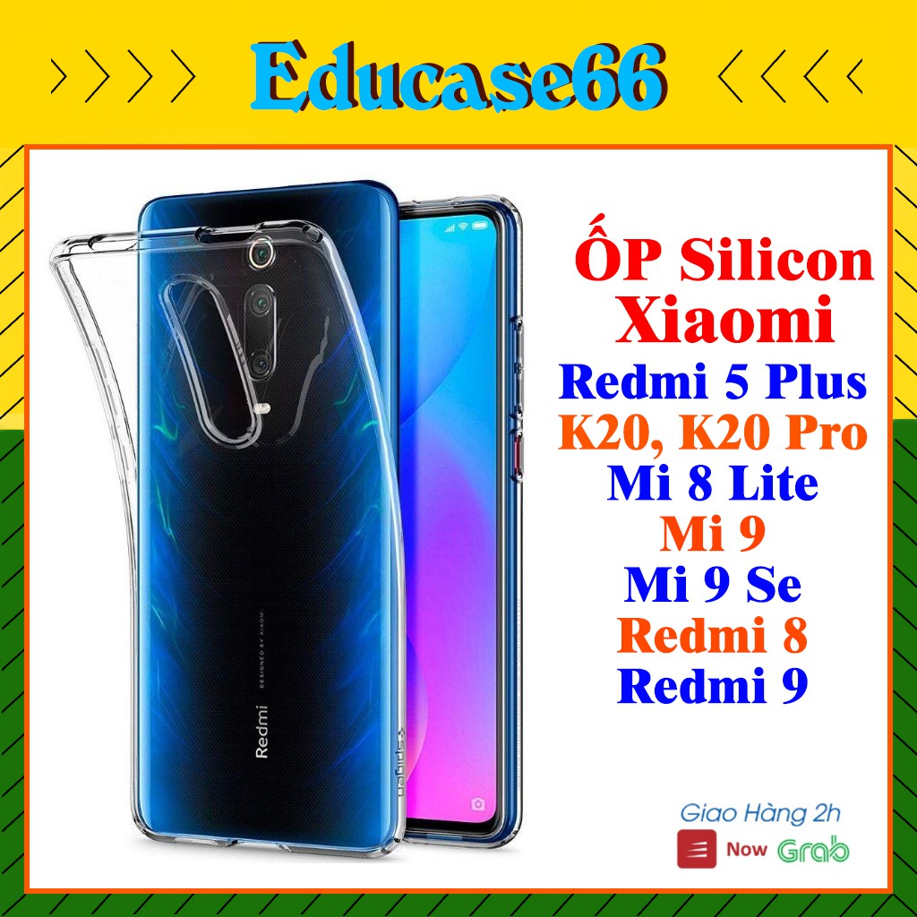 Ốp dẻo trong suốt XIAOMI K20 PRO,MI 8 LITE,MI 9 SE,REDMI 5 PLUS,K20,REDMI 8,REDMI 9,MI9 Ốp dẻo trong chống sôc educase66