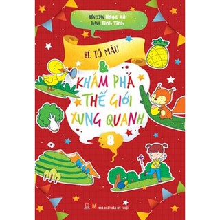 Bé Tô Màu Và Khám Phá Thế Giới Xung Quanh (Tập 8)