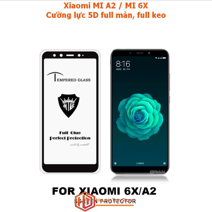 Cường lực Full màn Xiaomi Mi 6x / Mi A2 full keo không chấm ly ty