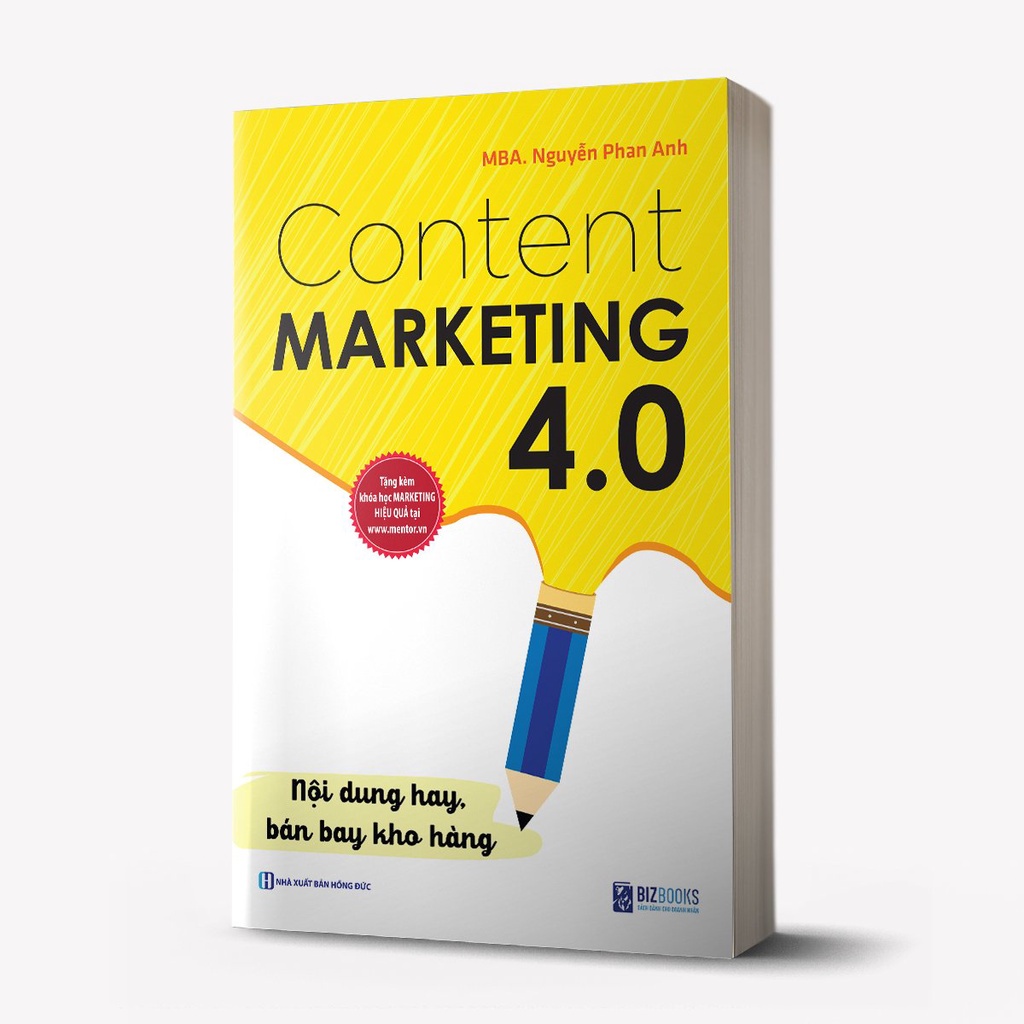 Sách - Content Marketing 4.0: Nội Dung Hay, Bán Bay Kho Hàng - (Tặng Kèm Khóa Học Online)