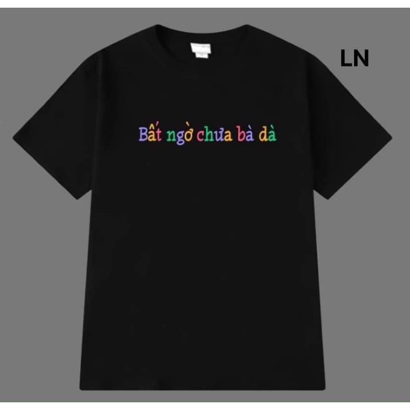 Áo phông bất ngờ chưa LN12