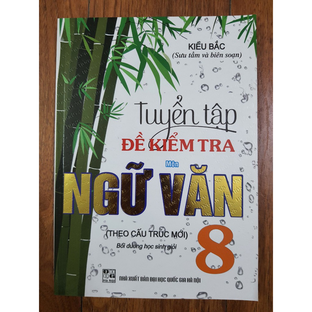 Sách - Tuyển tập đề kiểm tra môn Ngữ Văn 8 (Theo cấu trúc mới)