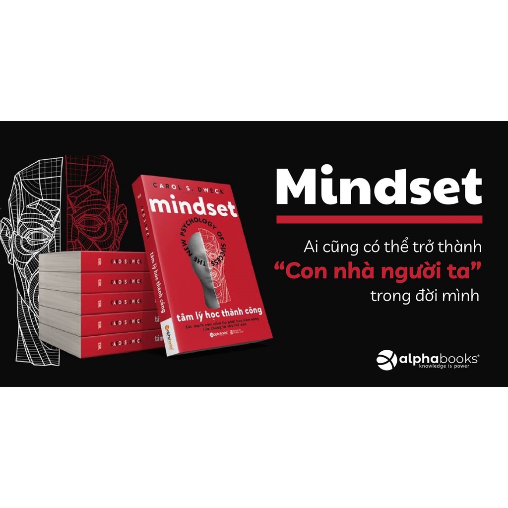 Sách > Tâm Lý Học Thành Công - Mindset (Tái Bản Mới Nhất - Nhà tâm lý học nổi tiếng Carol S. Dweck)