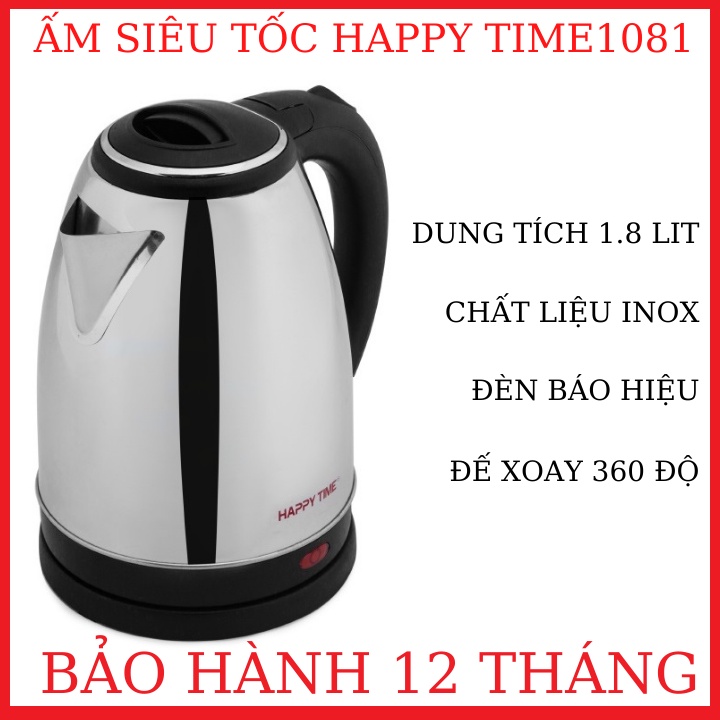 Ấm Siêu Tốc Happy Time 18 Lit-Chất Inox Chịu Nhiệt,Chống Dỉ,Có Đèn Báo,Bảo Hành 12 Tháng