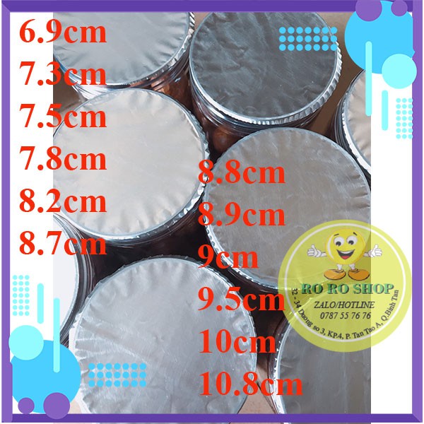 Combo 100 màng seal nhôm các size : 6.9cm, 7.3cm, 7.5cm, 7.8cm, 8.2cm, 8.7cm, 8.8cm, 8.9cm, 9cm,9.5cm, 10cm, 10.8cm