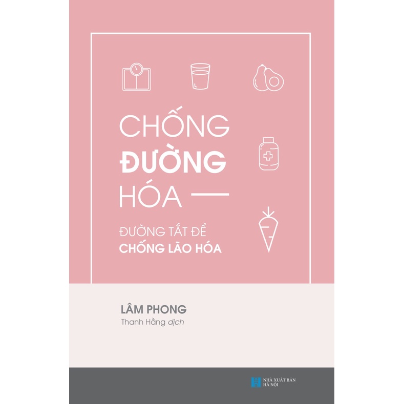 Sách - Chống Đường Hóa - Đường Tắt Để Chống Lão Hóa