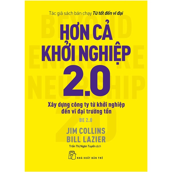 Sách - Hơn Cả Khởi Nghiệp 2.0: Xây Dựng Công Ty Từ Khởi Nghiệp Đến Vĩ Đại Trường Tồn