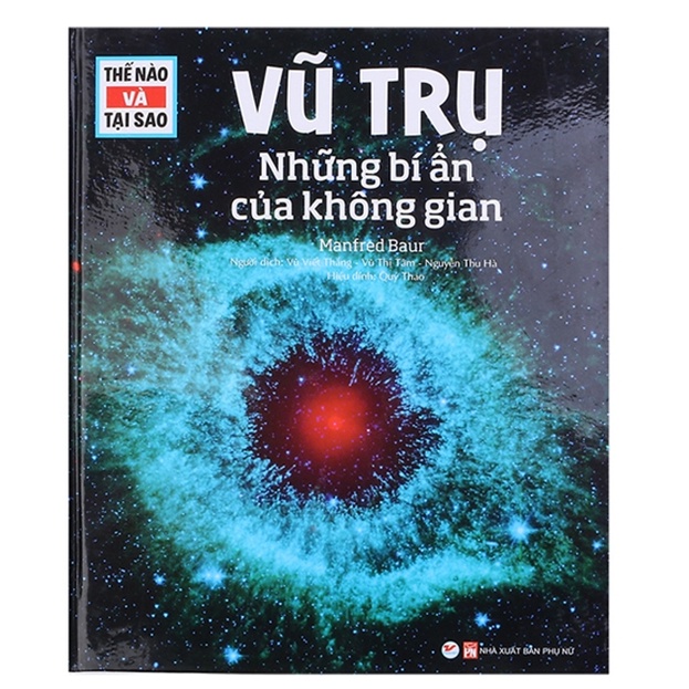 Sách - Khám Phá - Thế Nào Và Tại Sao - Vũ Trụ Những Bí Ẩn Của Không Gian