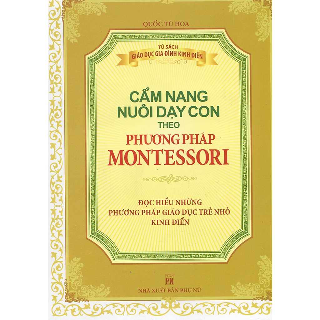 Sách - Cẩm Nang Nuôi Dạy Con Theo Phương Pháp Montessori
