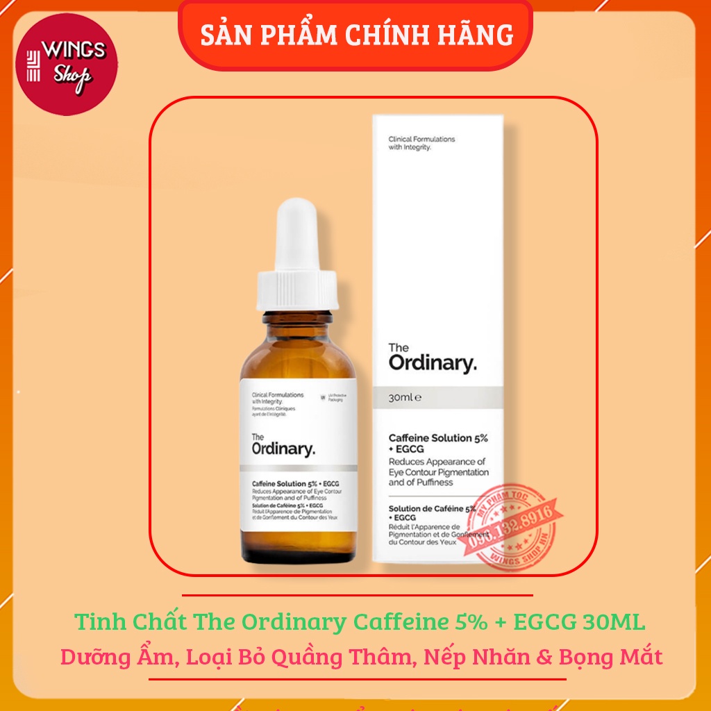 Tinh chất The Ordinary Caffeine 5% + EGCG Dưỡng ẩm Loại bỏ quầng thâm nếp nhăn và bọng mắt 30ML | Wings Shop