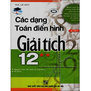Các Dạng Toán Điển Hình Giải Tích Lớp 12 (Tập 1-2)