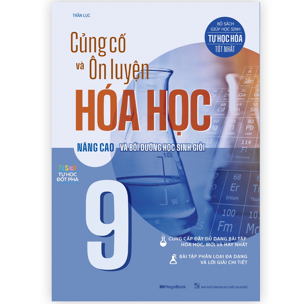 Sách Megabooks - Củng Cố Và Ôn Luyện Hóa Học 9 - Nâng Cao Và Bồi Dưỡng Học Sinh Giỏi