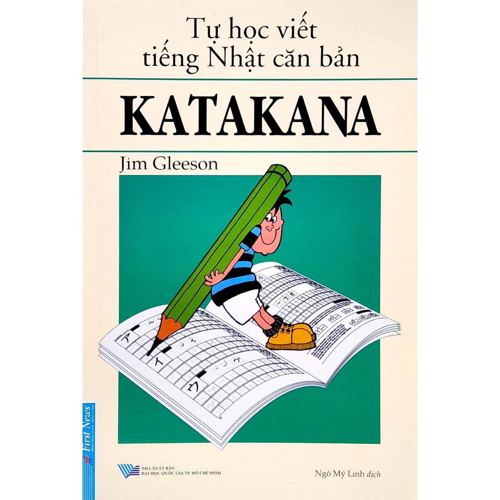 Sách Tự Học Viết Tiếng Nhật Căn Bản - KATAKANA (Tái Bản 2022)