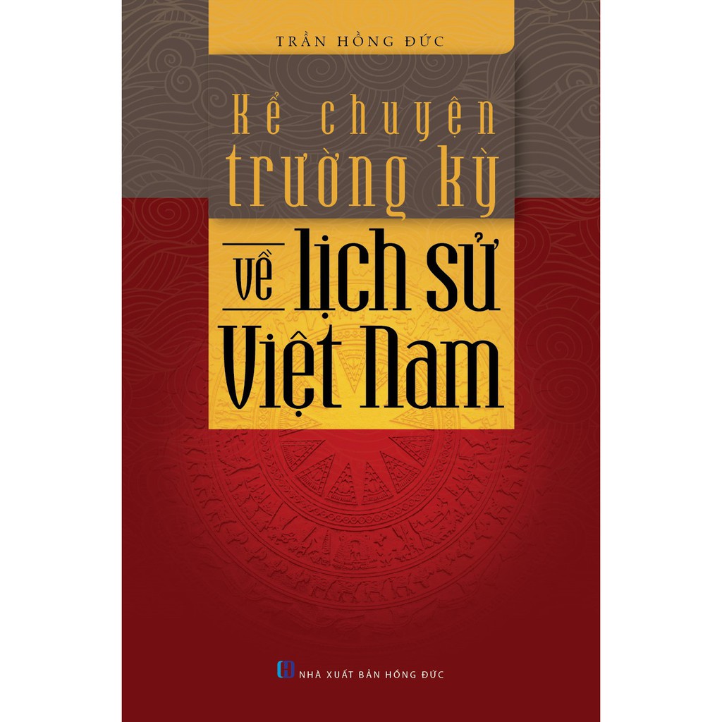 Sách - Kể Chuyện Trường Kỳ Về Lịch Sử Việt Nam