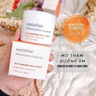 Kem Dưỡng Trắng Innisfree Whitening Pore Cream EX With Jeju Tangerine Peel Extract 50ml