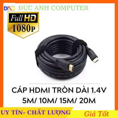 Dây HDMI Tròn  5M - 10M - 15M - 20M CHUẨN 1.4 FULL HD - Hàng zin mới 100%- Bảo Hành 3 Tháng- 1 Đổi 1