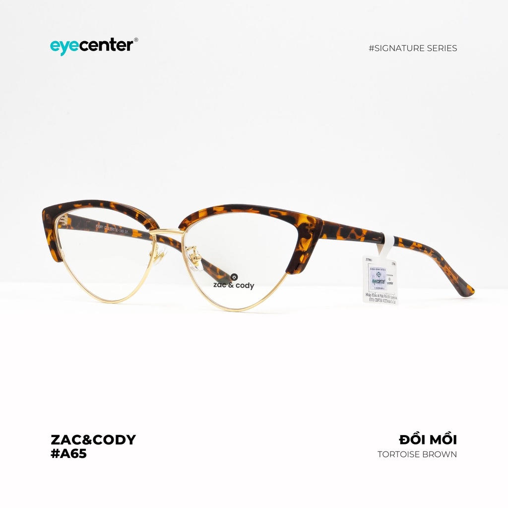 Gọng kính cận nữ chính hãng ZAC &amp; CODY A65-S dáng mắt mèo lõi thép chống gãy nhập khẩu by Eye Center Vietnam
