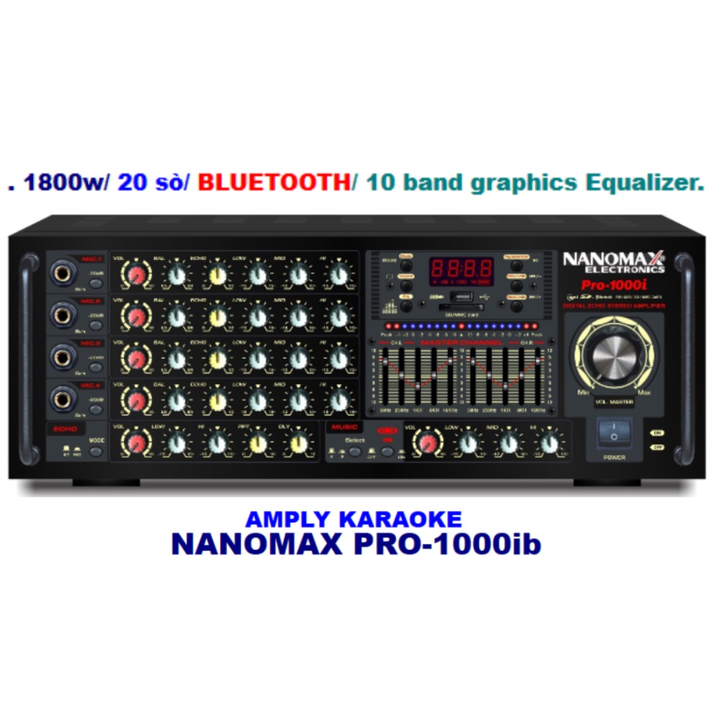 [Mã ELHACE giảm 4% đơn 300K] Amply Karaoke Nanomax Pro-1000i (20 Sò)