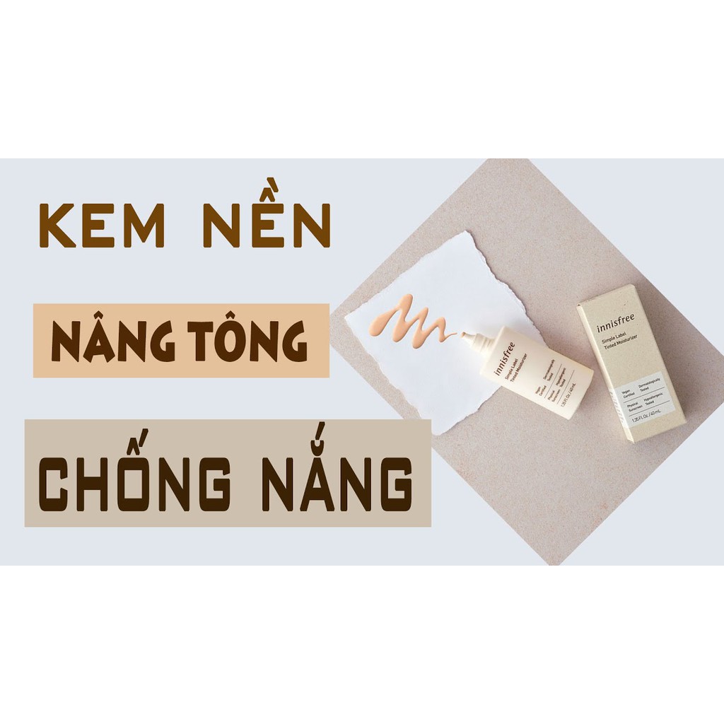 KEM NỀN NÂNG TONE CHỐNG NẮNG INNISFREE SIMPLE LABEL TINTED MOISTURISER 40ML CHÍNH HÃNG - 6166