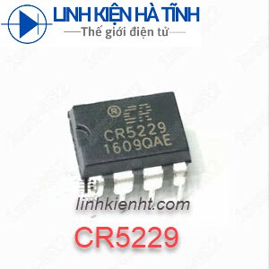 IC NGUỒN CR5229 CR5229S CR5229T IC NGUỒN VANG CƠ