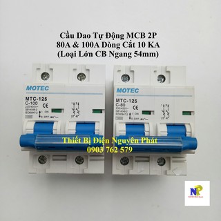 [MOTEC] Cầu Dao Tự Động MCB 2P 80A & 100A Dòng Cắt 10 KA (Loại Lớn CB Ngang 54mm)