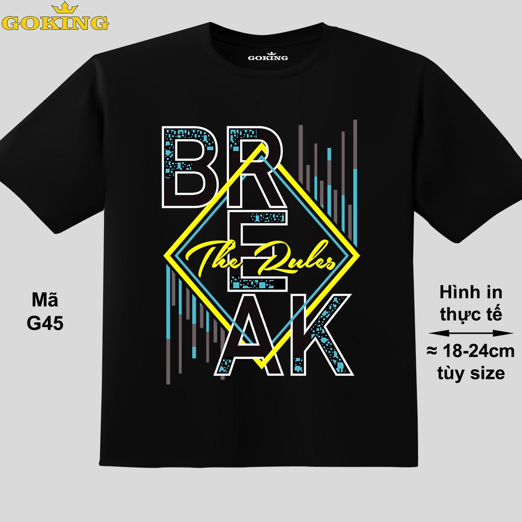 BREAK THE RULES, mã G45. Áo thun trẻ em siêu đẹp. Áo phông in hình cho bé trai, bé gái