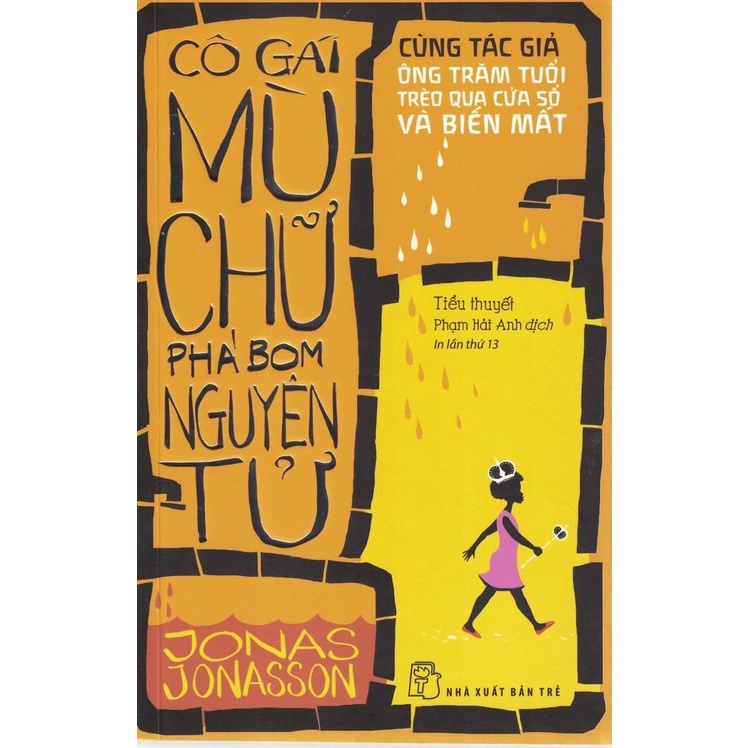 Sách - Cô Gái Mù Chữ Phá Bom Nguyên Tử (Tiểu Thuyết)