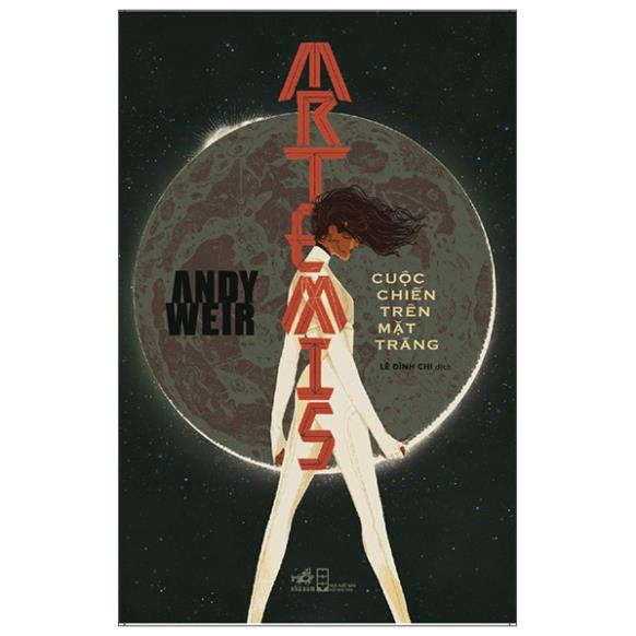 Sách Nhã Nam - Artemis Cuộc chiến trên Mặt Trăng