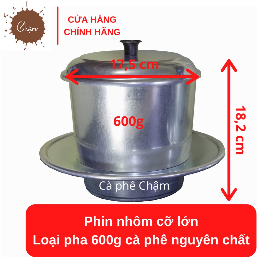 Phin nhôm cỡ lớn pha 600g cà phê nguyên chất