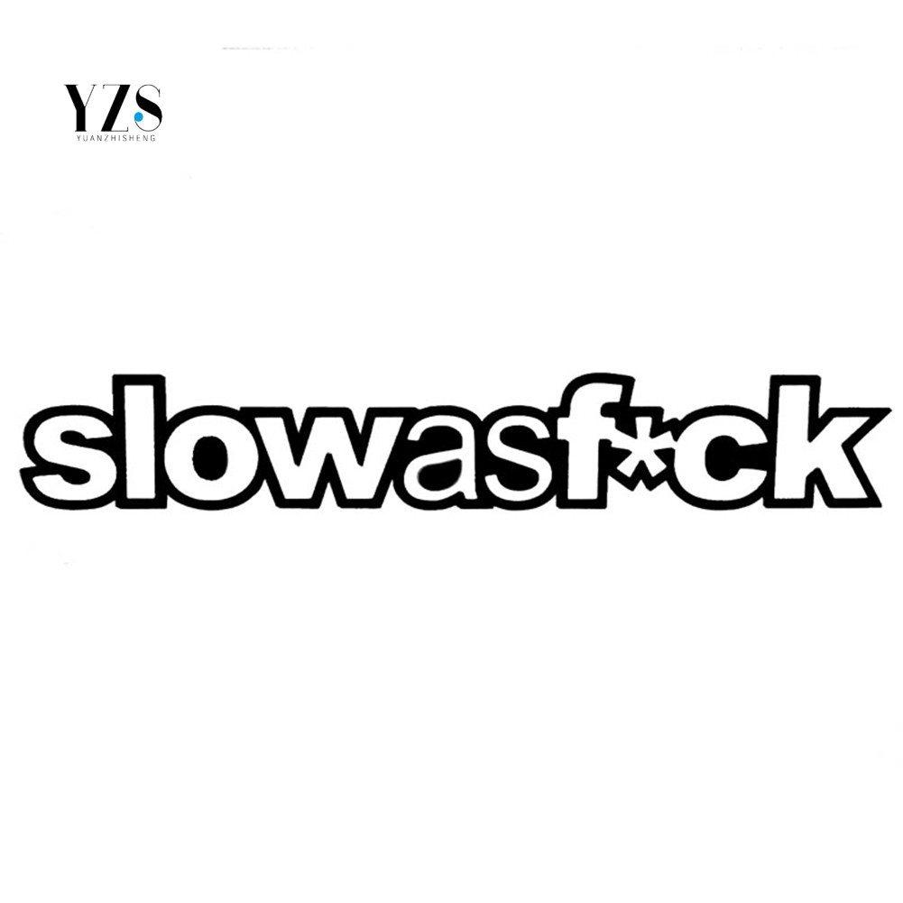 [ HÀNG có sẵn ] Sticker dán in chữ Slow F * ck