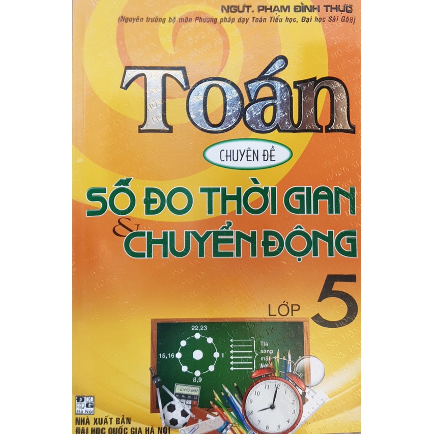 Sách - Toán chuyên đề số đo thời gian và chuyển động lớp 5