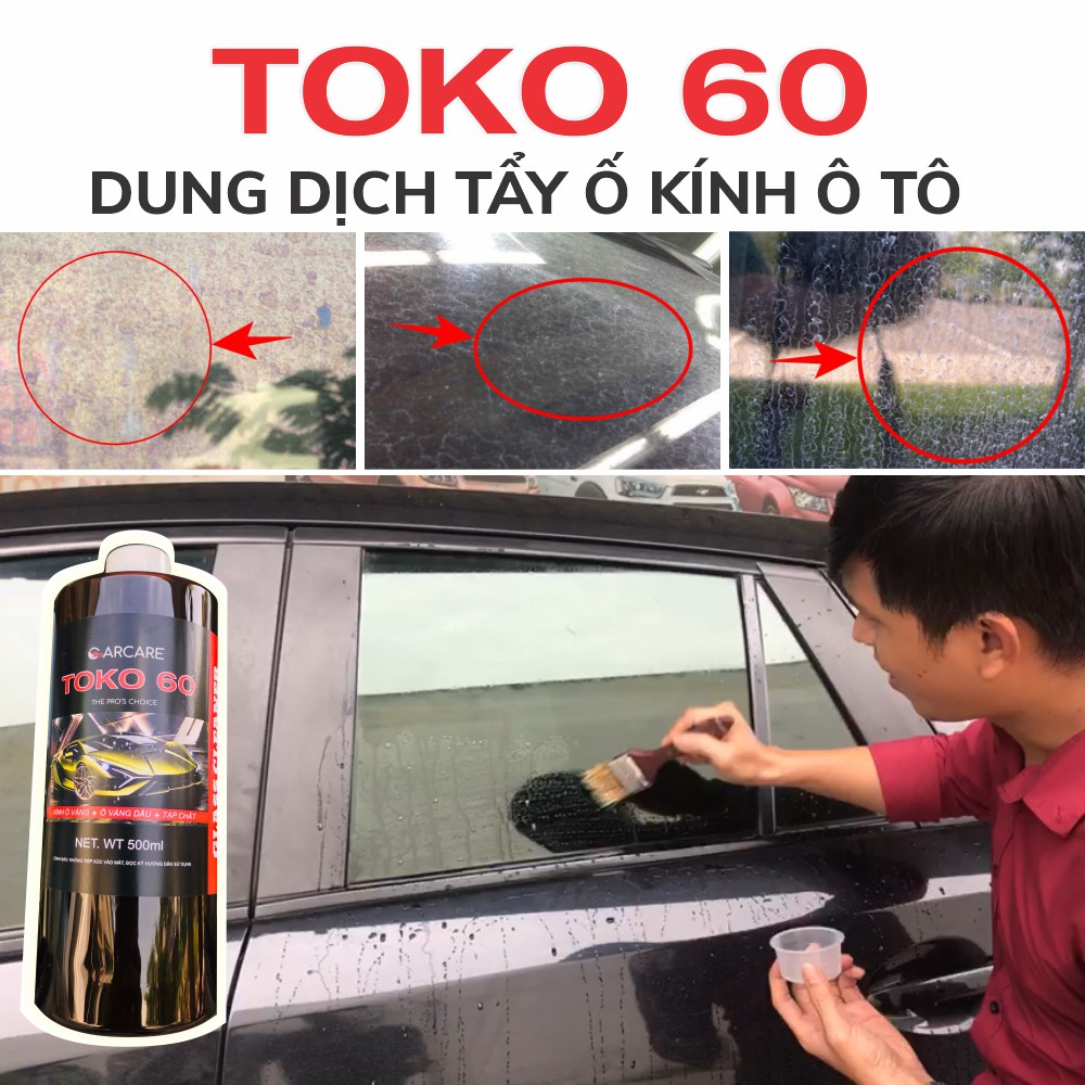 Dung dịch tẩy ố kính ô tô  TOKO 60 - 500ml, Tẩy cặn canxi, tẩy mốc kính ô tô, ố màng dầu